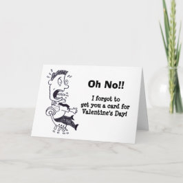 Oh nee, ik ben je Valentijnsdag Kaart vergeten