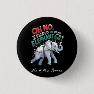 Oh nee, ik heb de verkeerde olifant cadeau grappig ronde button 3,2 cm