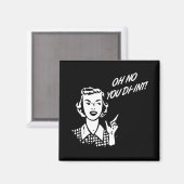 OH NEE JULLIE DI-INT! Retro Houseechtgenote B&W Magneet (Voorkant / Achterkant)