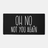 Oh nee, niet jij weer Muismat Bureaumat (Voorkant)