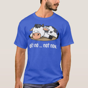 Oh nee niet nu Koe die lui Boerderij veer T-shirt