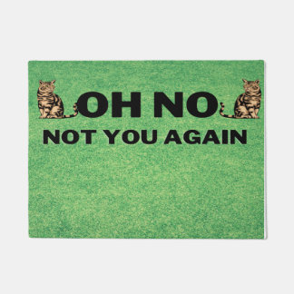 Oh nee, niet weer. deurmat