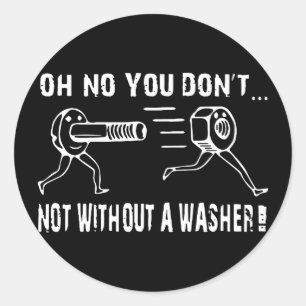 Oh nee, niet zonder een wasmachine offensief t's ronde sticker