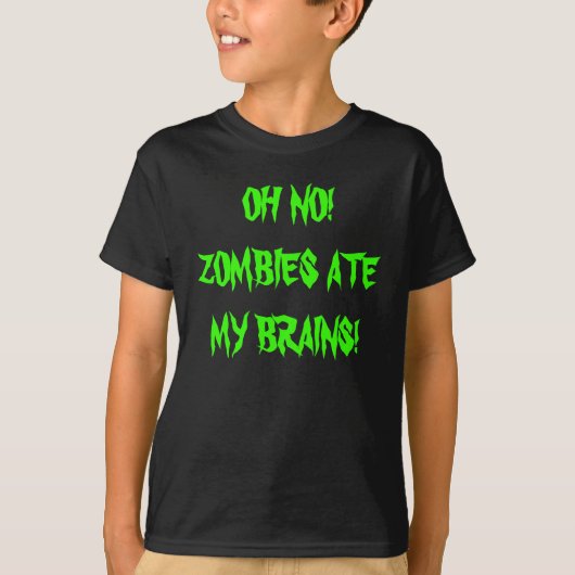 OH NEE! ZOMBIES HEBBEN MIJN BRAINEN. T-SHIRT (Voorkant)