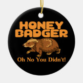 Oh No Honey Badger Keramisch Ornament (Voorkant)