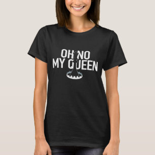 OH NO MY QUEEN Funny Chess Checkmate Trap Gambit P T-shirt