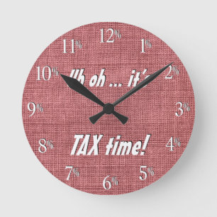 Oh oh.. Het is TAX tijd! Klok - Witte tekst