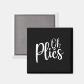 Oh Plies Grappige Byllet Dansinstructrice Klein Magneet (Voorkant / Achterkant)
