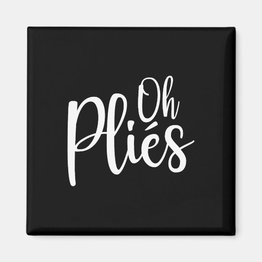 Oh Plies Grappige Byllet Dansinstructrice Klein Magneet (Voorkant)
