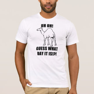 Oh!  Raad eens welke dag het is!!!  Hump Dag. T-shirt