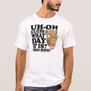 Oh. Raad eens welke dag het is. Woo-Hoo T-shirt