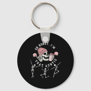 Oh schat, ik ben die tante die Skeleton Hall danst Sleutelhanger