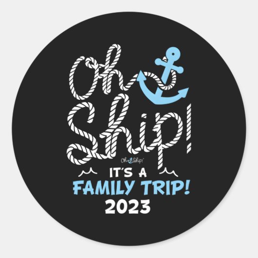 Oh schip Het is een familie reis 2023 2023 Familie Ronde Sticker (Voorkant)