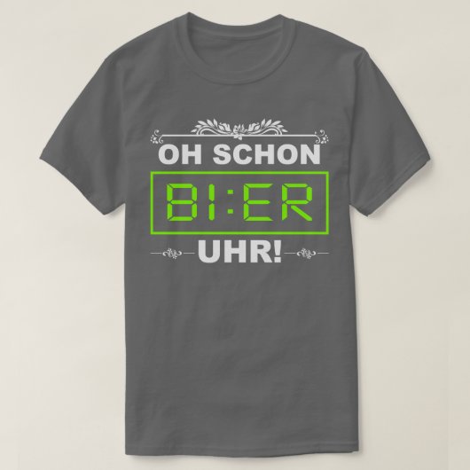 Oh Schon BIER Uhr Lustiges Alcohol Trink Saufen SA T-shirt (Design voorkant)