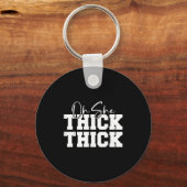 Oh She Thick-thick Funny Girls Women  Sleutelhanger (Voorkant)