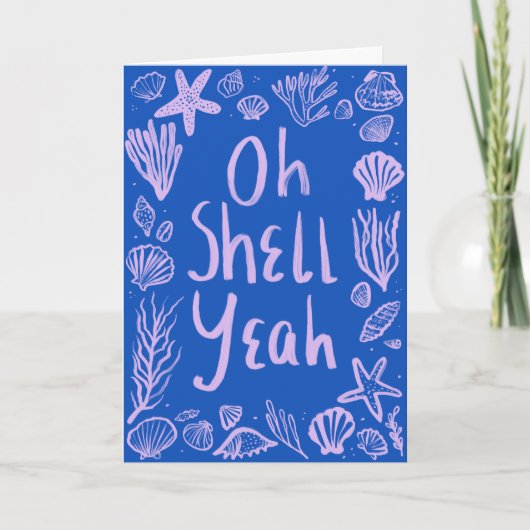 OH SHELL JA Seashell Beach Verjaardag Gefeliciteer Kaart (Voorkant)