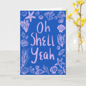 OH SHELL JA Seashell Beach Verjaardag Gefeliciteer Kaart (Gele Bloem)