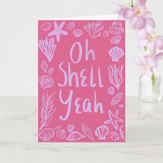 OH SHELL JA Seashell Beach Verjaardag Gefeliciteer Kaart (Orchidee)