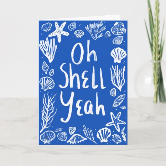 OH SHELL JA Seashell Beach Verjaardag Gefeliciteer Kaart (Voorkant)