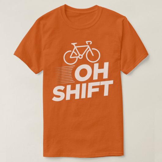 Oh Shift Funny Bicycling EssentialCopy Copy Copy T-shirt (Design voorkant)