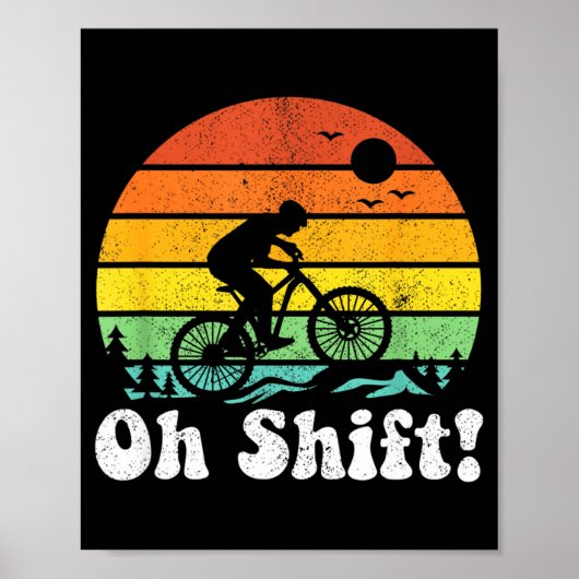 Oh Shift Funny Mountain Bike Rider Biking Retro Cy Poster (Voorkant)
