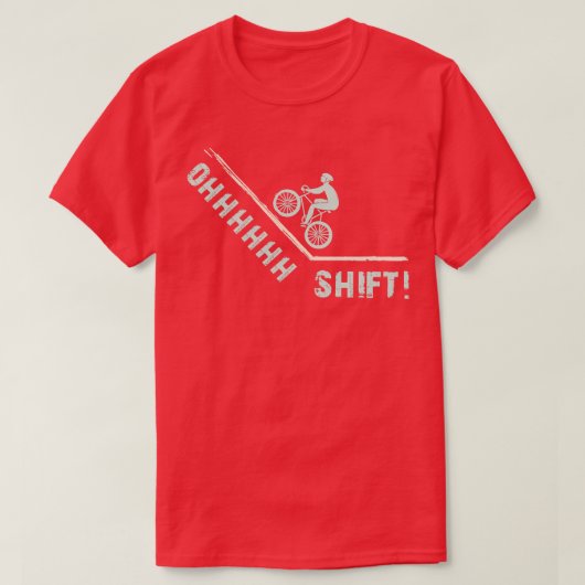 Oh Shift Grappig Fietsen naar Fietser Verjaardagsf T-shirt (Design voorkant)