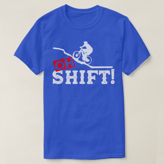 Oh Shift Mountain Biking Bicycle Bike (2) T-shirt (Design voorkant)