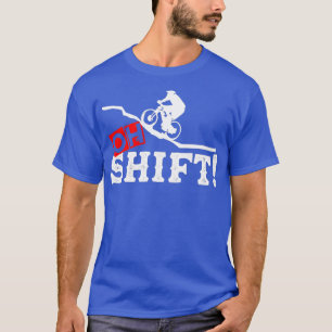 Oh Shift Mountain Biking Bicycle Bike (2) T-shirt