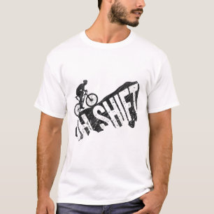 Oh Shift Mountainbiken Fietser Wielrenner Pret T-shirt