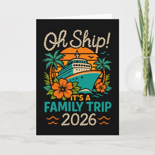 Oh Ship Family Trip 2026 Cruise Vacation Kaart (Voorkant)