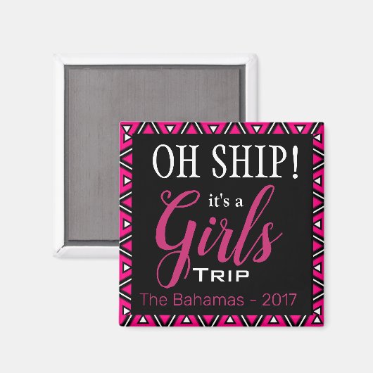 Oh Ship Girl's Trip Personalized Magneet (Voorkant / Achterkant)