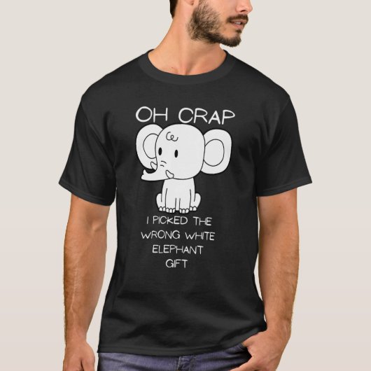 Oh shit, ik koos de verkeerde witte olifant t-shirt (Voorkant)