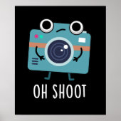 Oh Shoot Funny Photographer camera Pun Dark BG Poster (Voorkant)