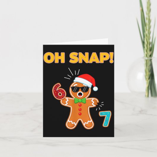 Oh Snap 67 Six Seven Meme Gingerbread Man Funny 67 Kaart (Voorkant)