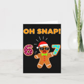 Oh Snap 67 Six Seven Meme Gingerbread Man Funny 67 Kaart (Voorkant)