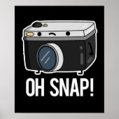 Oh Snap Funny Camera Pun Dark BG Poster (Voorkant)