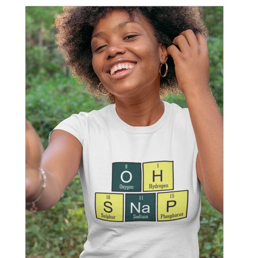 Oh Snap Funny Element Chemistry Teacher Chemist T-shirt