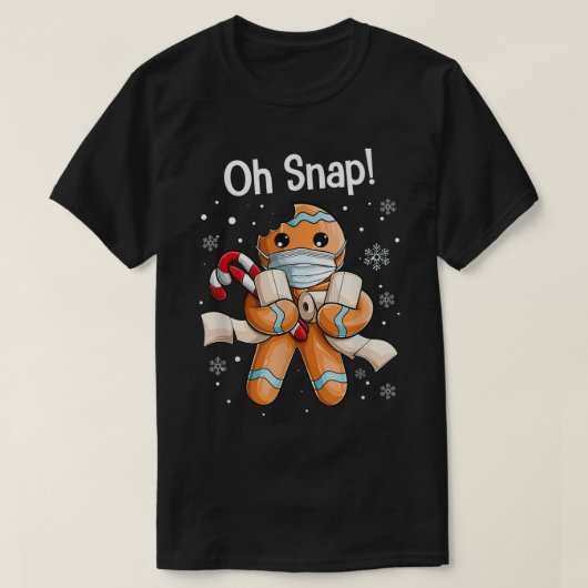 Oh Snap Funny Gingerbread Christmas Design T-shirt (Design voorkant)