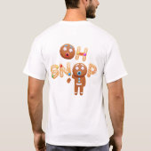 Oh Snap Funny Gingerbrood Man Kerstt-shirt T-shirt (Achterkant)