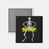 Oh Snap, Funny Skeleton Halloween Magneet (Voorkant / Achterkant)
