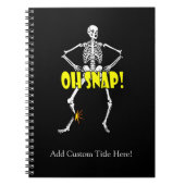 Oh Snap, Funny Skeleton Halloween Notitieboek (Voorkant)