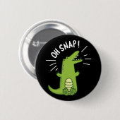 Oh Snap Funny Snapping Crocodile Pun Dark BG Ronde Button 5,7 Cm (Voorkant /achterkant)