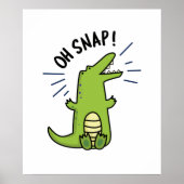 Oh Snap Funny Snapping Crocodile Pun Poster (Voorkant)