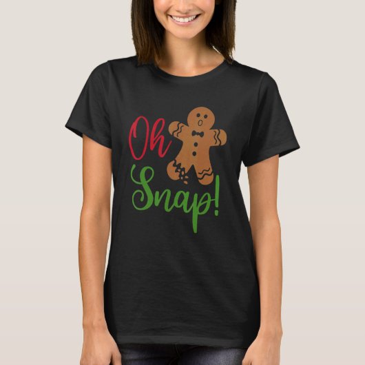 Oh Snap Gingerbread Broken Gingerbread Christmas T-shirt (Voorkant)
