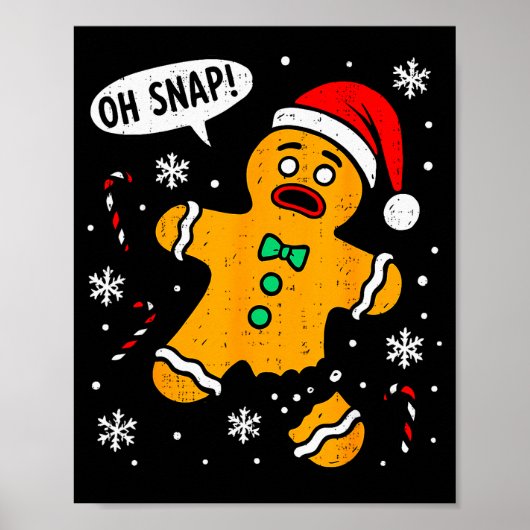 Oh Snap Gingerbread Man Christmas Xmas Cookie Baki Poster (Voorkant)