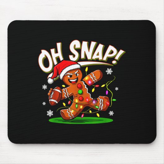 Oh Snap Gingerbread Man Santa Football Funny Chris Muismat (Voorkant)