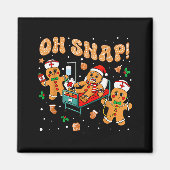 Oh Snap Gingerbread Nurse Funny Nursing Christmas  Magneet (Voorkant)