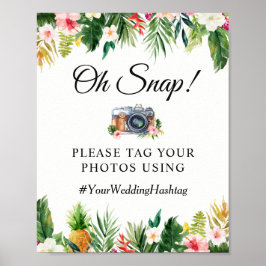 Oh Snap Hashtag Summer Tropical Floral Sign Poster