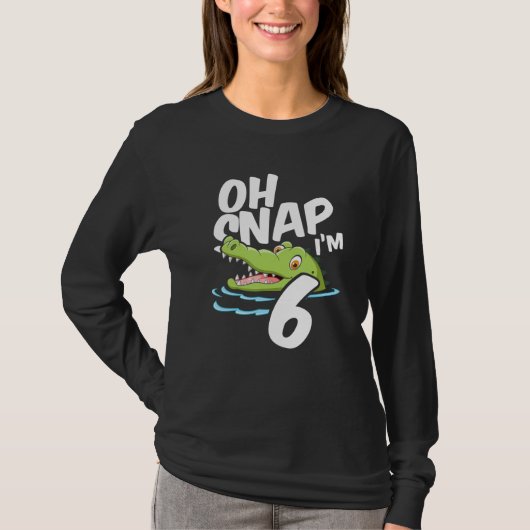Oh Snap I'm 6 Alligator Crocodile 6th Birthday Gat T-shirt (Voorkant)
