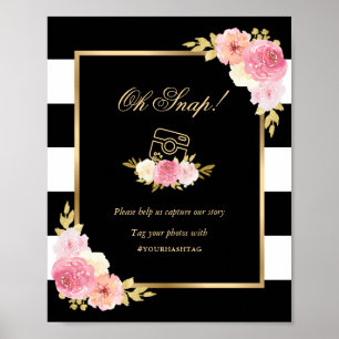 Oh Snap Instagram Black Pink Floral Wedding Sign Poster